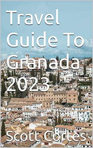 Gay Granada: Your Ultimate Travel Guide